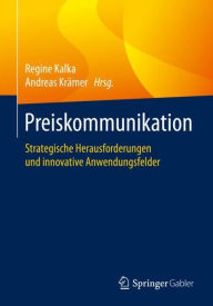Title: Preiskommunikation: Strategische Herausforderungen und innovative Anwendungsfelder, Author: Regine Kalka