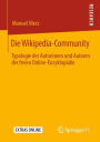Die Wikipedia-Community: Typologie der Autorinnen und Autoren der freien Online-Enzyklopï¿½die