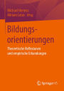 Bildungsorientierungen: Theoretische Reflexionen und empirische Erkundungen