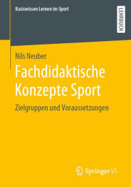 Title: Fachdidaktische Konzepte Sport: Zielgruppen und Voraussetzungen, Author: Nils Neuber