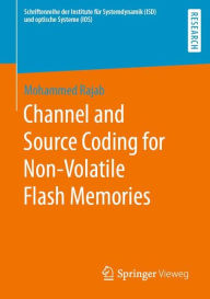 Title: Channel and Source Coding for Non-Volatile Flash Memories, Author: Mohammed Rajab
