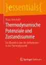 Thermodynamische Potenziale und Zustandssumme: Ein ï¿½berblick ï¿½ber die Definitionen in der Thermodynamik