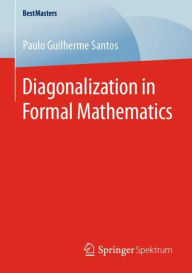 Title: Diagonalization in Formal Mathematics, Author: Paulo Guilherme Santos