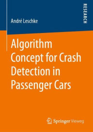 Title: Algorithm Concept for Crash Detection in Passenger Cars, Author: Andrï Leschke