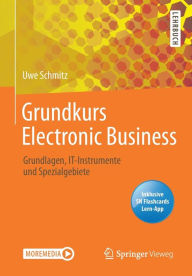 Title: Grundkurs Electronic Business: Grundlagen, IT-Instrumente und Spezialgebiete, Author: Uwe Schmitz