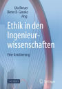 Ethik in den Ingenieurwissenschaften: Eine Annï¿½herung