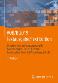 Title: VOB/B 2019 - Textausgabe/Text Edition: Vergabe- und Vertragsordnung für Bauleistungen, Teil B / German Construction Contract Procedures, Part B, Author: Springer Fachmedien Wiesbaden GmbH