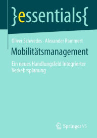 Title: Mobilitätsmanagement: Ein neues Handlungsfeld Integrierter Verkehrsplanung, Author: Oliver Schwedes