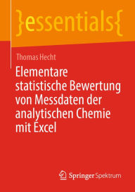 Title: Elementare statistische Bewertung von Messdaten der analytischen Chemie mit Excel, Author: Thomas Hecht