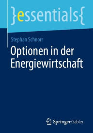 Title: Optionen in der Energiewirtschaft, Author: Stephan Schnorr