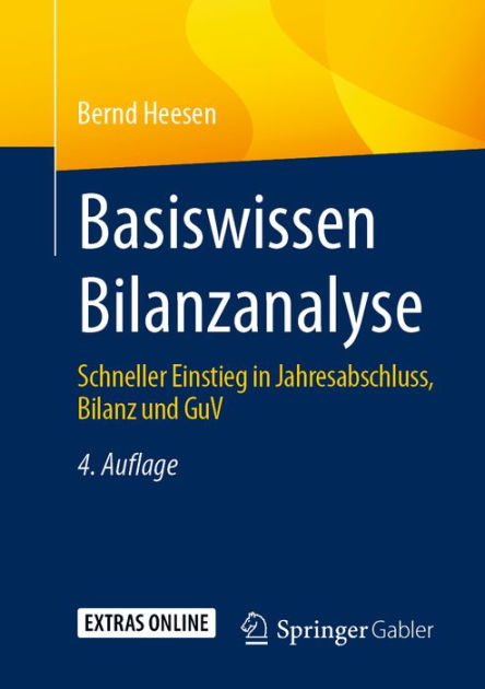 Basiswissen Bilanzanalyse: Schneller Einstieg In Jahresabschluss ...