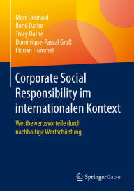 Title: Corporate Social Responsibility im internationalen Kontext: Wettbewerbsvorteile durch nachhaltige Wertschöpfung, Author: Marc Helmold
