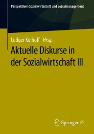 Title: Aktuelle Diskurse in der Sozialwirtschaft III, Author: Ludger Kolhoff