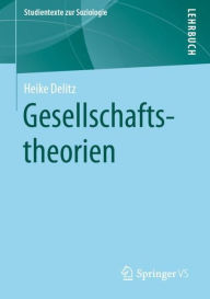 Title: Gesellschaftstheorien, Author: Heike Delitz