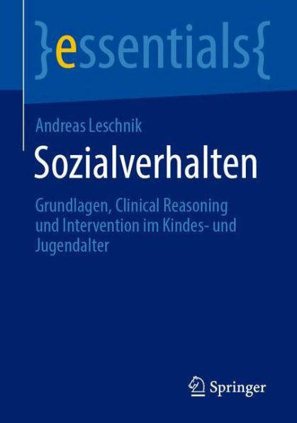 Sozialverhalten: Grundlagen, Clinical Reasoning und Intervention im Kindes- und Jugendalter