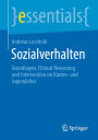 Sozialverhalten: Grundlagen, Clinical Reasoning und Intervention im Kindes- und Jugendalter