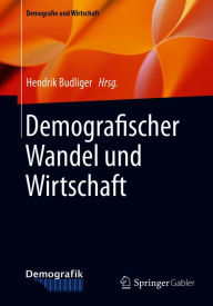 Title: Demografischer Wandel und Wirtschaft, Author: Hendrik Budliger