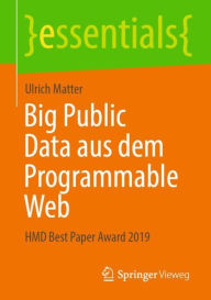 Title: Big Public Data aus dem Programmable Web: HMD Best Paper Award 2019, Author: Ulrich Matter