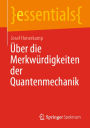ï¿½ber die Merkwï¿½rdigkeiten der Quantenmechanik