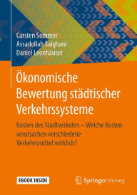 Title: Ökonomische Bewertung städtischer Verkehrssysteme: Kosten des Stadtverkehrs - Welche Kosten verursachen verschiedene Verkehrsmittel wirklich?, Author: Carsten Sommer