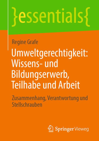 Umweltgerechtigkeit: Wissens- und Bildungserwerb, Teilhabe und Arbeit: Zusammenhang, Verantwortung und Stellschrauben