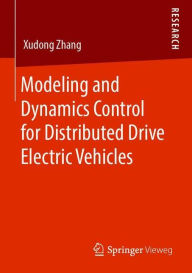 Title: Modeling and Dynamics Control for Distributed Drive Electric Vehicles, Author: Xudong Zhang