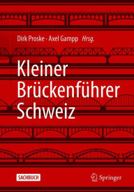 Title: Kleiner Brückenführer Schweiz, Author: Dirk Proske