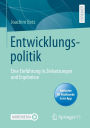 Entwicklungspolitik: Eine Einfï¿½hrung in Zielsetzungen und Ergebnisse