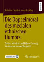 Die Doppelmoral des medialen ethnischen Humors: Satire, Minstrel- und Ethno-Comedy im internationalen Vergleich