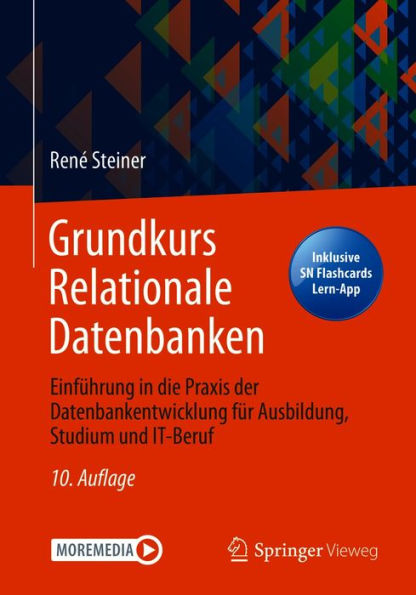 Grundkurs Relationale Datenbanken: Einführung in die Praxis der Datenbankentwicklung für Ausbildung, Studium und IT-Beruf