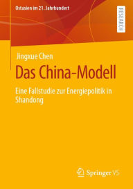 Title: Das China-Modell: Eine Fallstudie zur Energiepolitik in Shandong, Author: Jingxue Chen