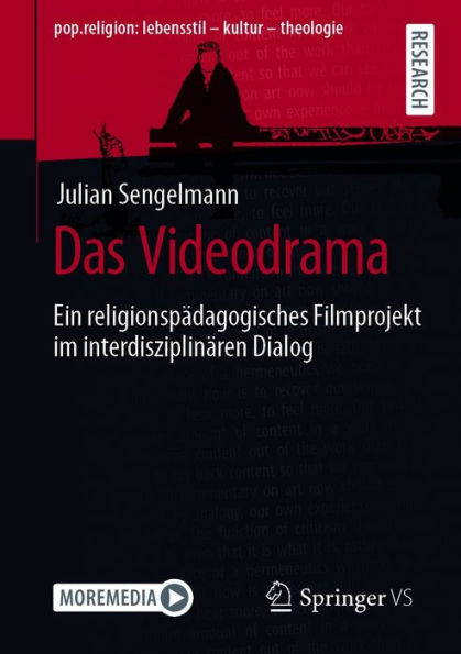 Das Videodrama: Ein religionspädagogisches Filmprojekt im interdisziplinären Dialog