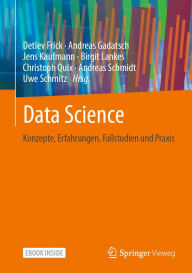 Title: Data Science: Konzepte, Erfahrungen, Fallstudien und Praxis, Author: Detlev Frick