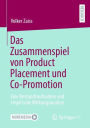 Das Zusammenspiel von Product Placement und Co-Promotion: Eine Bestandsaufnahme und empirische Wirkungsanalyse