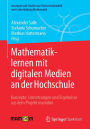 Mathematiklernen mit digitalen Medien an der Hochschule: Konzepte, Umsetzungen und Ergebnisse aus dem Projekt mamdim