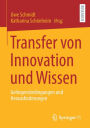 Transfer von Innovation und Wissen: Gelingensbedingungen und Herausforderungen
