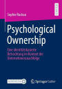 Psychological Ownership: Eine identitätsbasierte Betrachtung im Kontext der Unternehmensnachfolge
