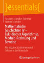 Mathematische Geschichten IV - Euklidischer Algorithmus, Modulo-Rechnung und Beweise: Fï¿½r begabte Schï¿½lerinnen und Schï¿½ler in der Unterstufe