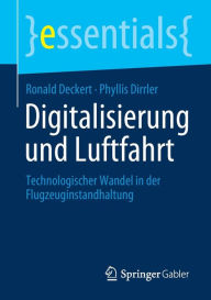 Title: Digitalisierung und Luftfahrt: Technologischer Wandel in der Flugzeuginstandhaltung, Author: Ronald Deckert