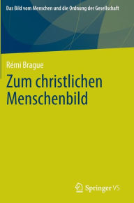 Title: Zum christlichen Menschenbild, Author: Rïmi Brague