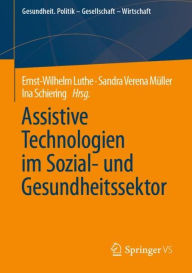 Title: Assistive Technologien im Sozial- und Gesundheitssektor, Author: Ernst-Wilhelm Luthe