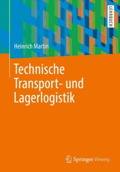 Technische Transport- und Lagerlogistik