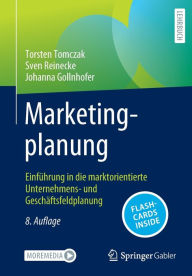 Title: Marketingplanung: Einführung in die marktorientierte Unternehmens- und Geschäftsfeldplanung, Author: Torsten Tomczak