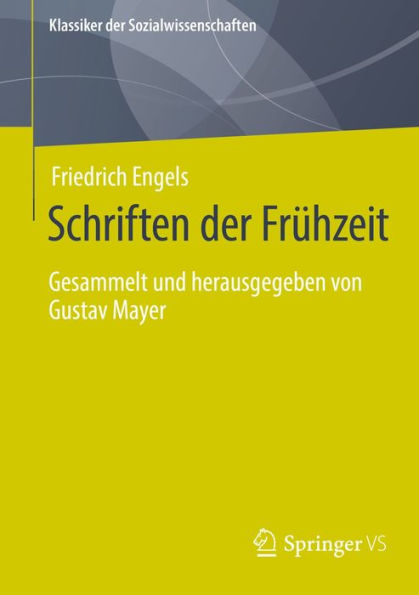 Schriften der Frühzeit: Gesammelt und herausgegeben von Gustav Mayer