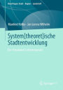 System[theoret]ische Stadtentwicklung: Der Potsdamer Leitsternansatz