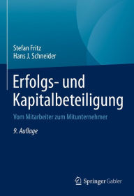 Title: Erfolgs- und Kapitalbeteiligung: Vom Mitarbeiter zum Mitunternehmer, Author: Stefan Fritz