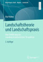 Landschaftstheorie und Landschaftspraxis: Eine Einführung aus sozialkonstruktivistischer Perspektive