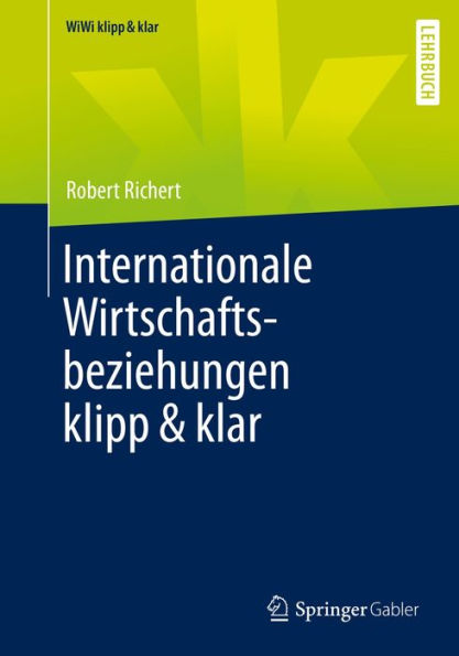 Internationale Wirtschaftsbeziehungen klipp & klar