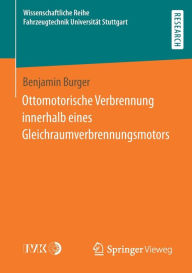 Title: Ottomotorische Verbrennung innerhalb eines Gleichraumverbrennungsmotors, Author: Benjamin Burger