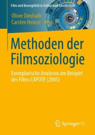 Title: Methoden der Filmsoziologie: Exemplarische Analysen am Beispiel des Films CAPOTE (2005), Author: Oliver Dimbath